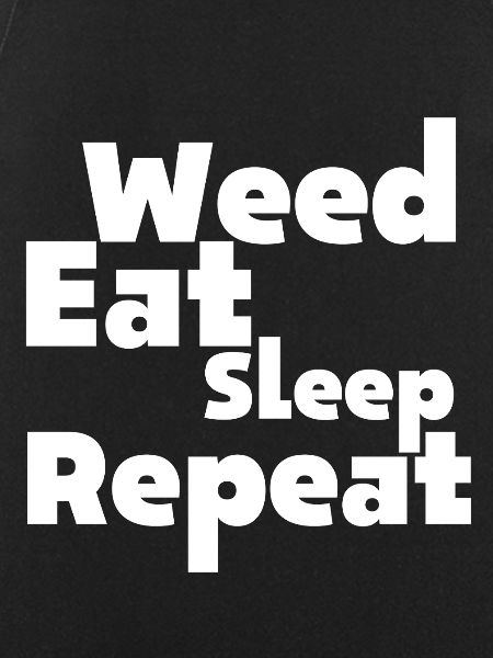 Weed Eat Sleep Repeat Graphic