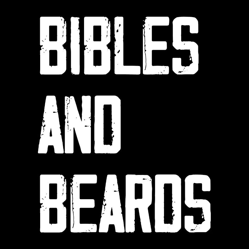 Bibles And Beards