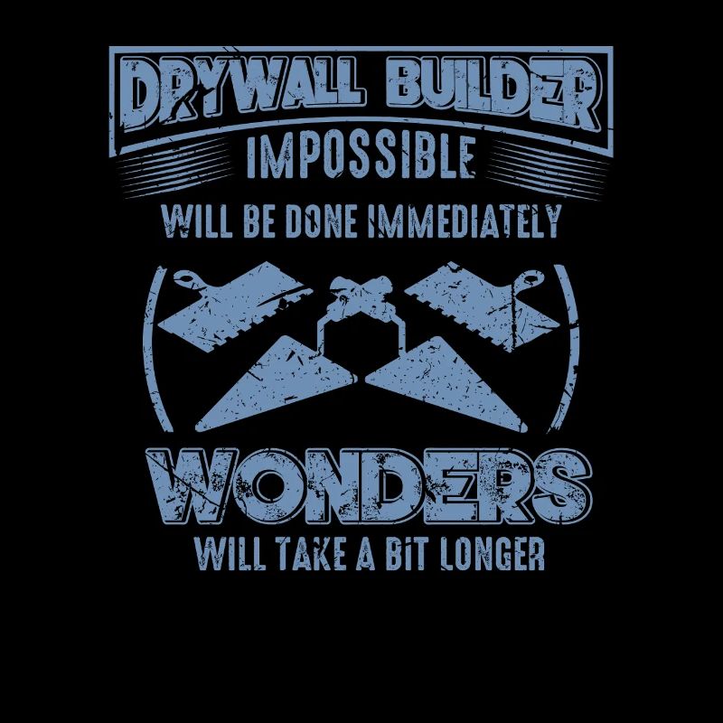 Drywall Saying Funny Construction Craftsman Plaster