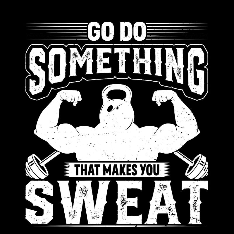 Go and do something that will make you sweat.