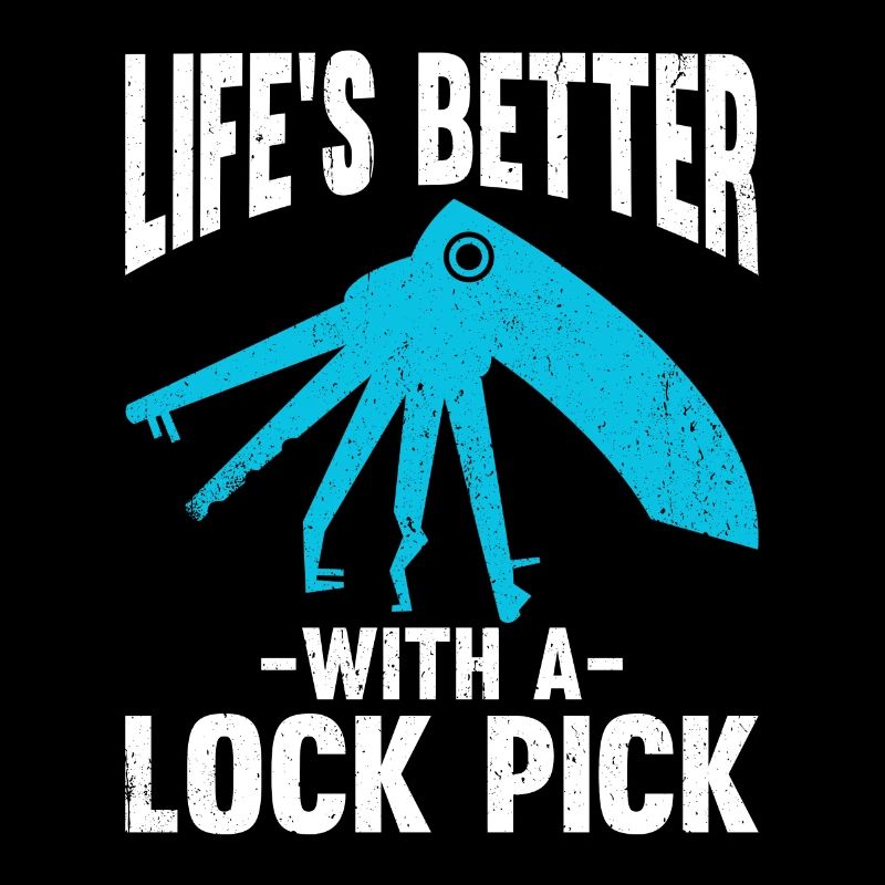 Life's Better With A Lock Pick