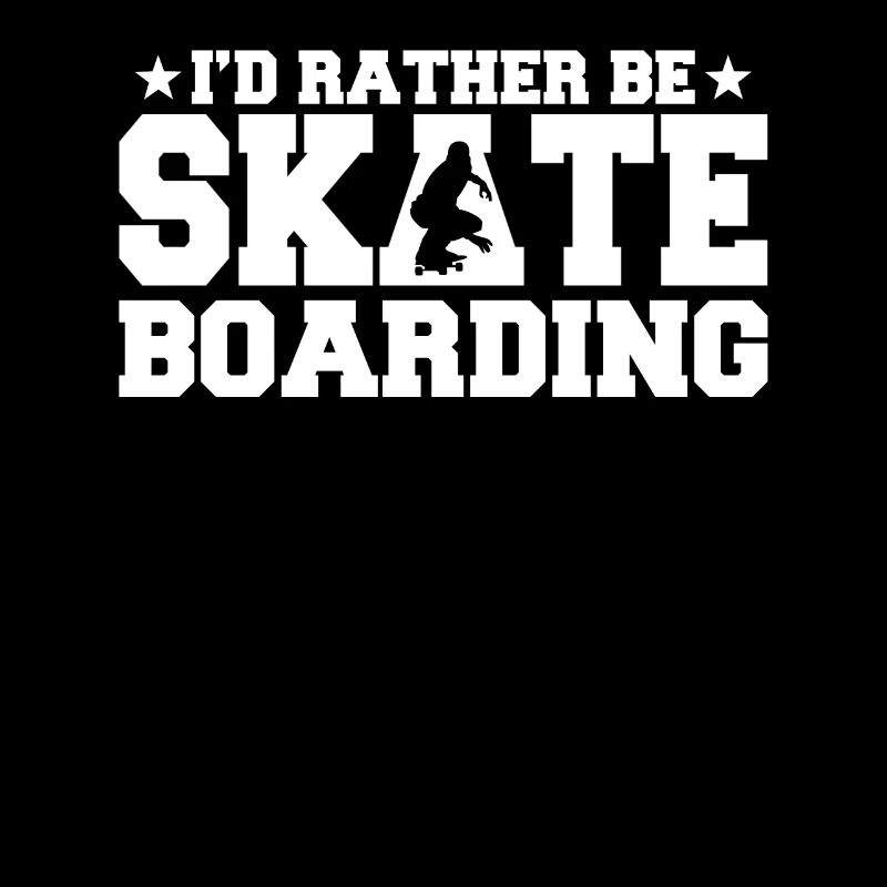 I'd Rather Be Skateboarding