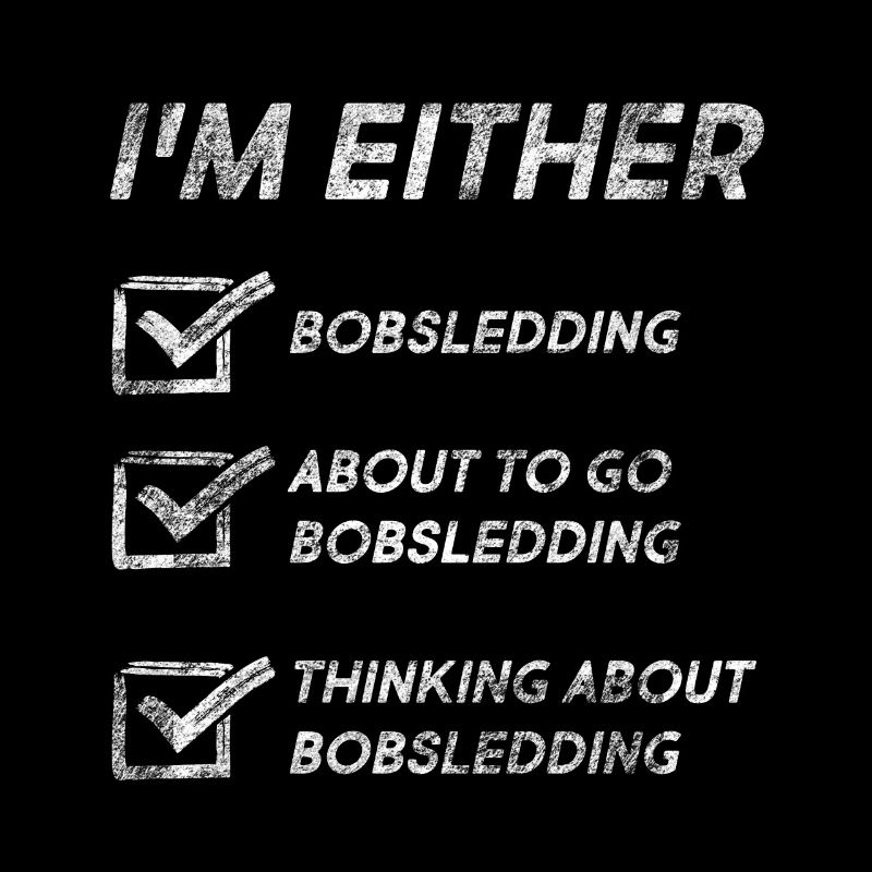 Bobsledding Lovers Funny Bobsledding Quotes