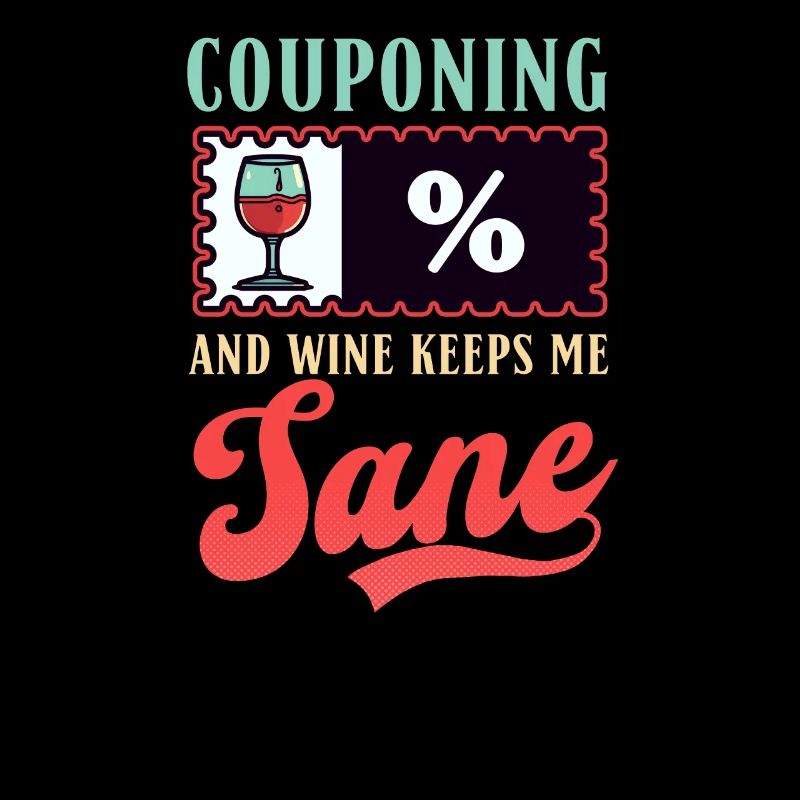 Couponer Couponing Wine Keeps Me Sane