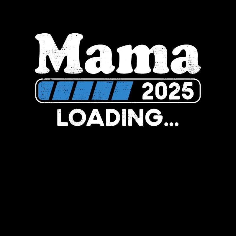 Mama 2025 Loading Eltern 2025 Mama Est. 2025