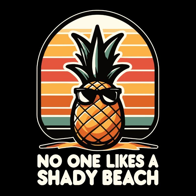 No One Likes a Shady beach Pinapple Retro