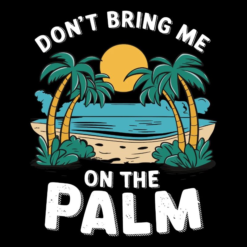 Dont bring me on the palm Deutsch Denglisch Sprich