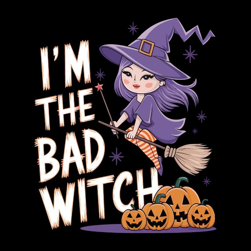 Halloween Witch I'm The Bad Witch