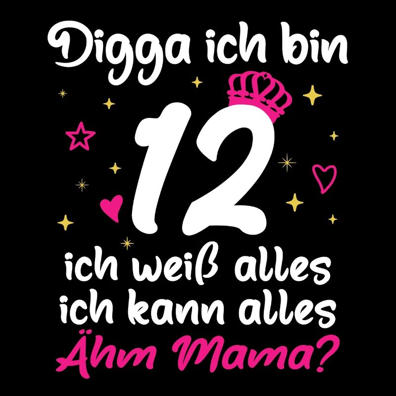 12. Geburtstag Mädchen Digga ich bin 12