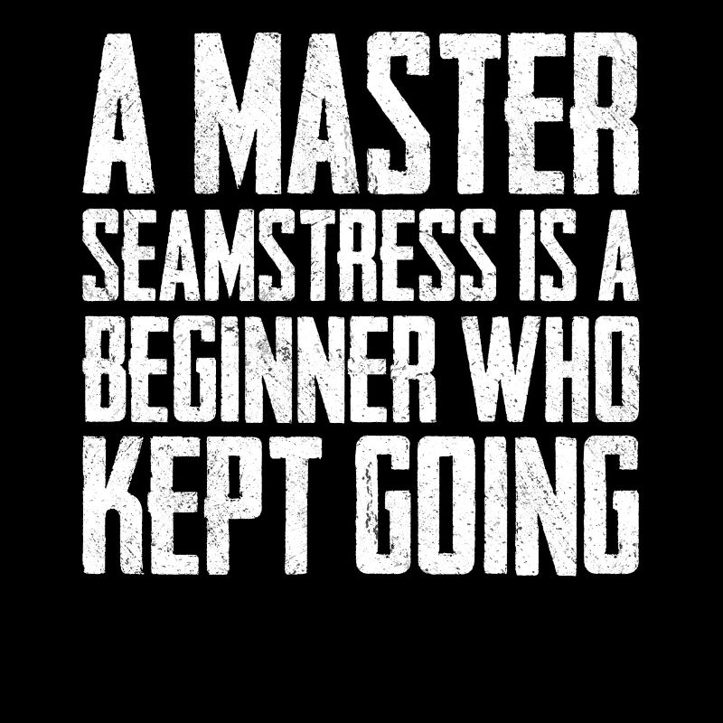 A Master Seamstress