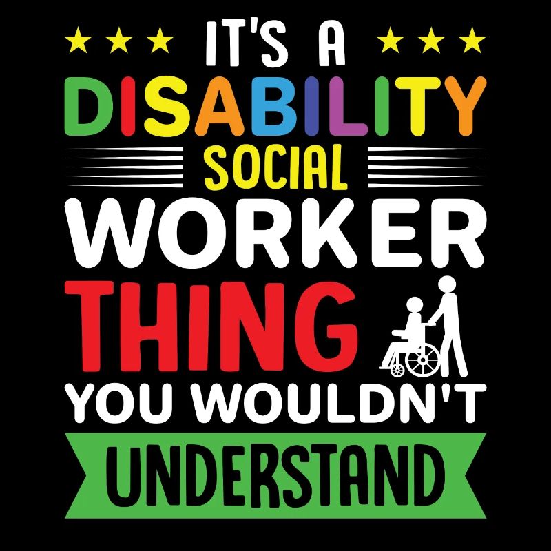 It Is A Disability Social Worker Thing
