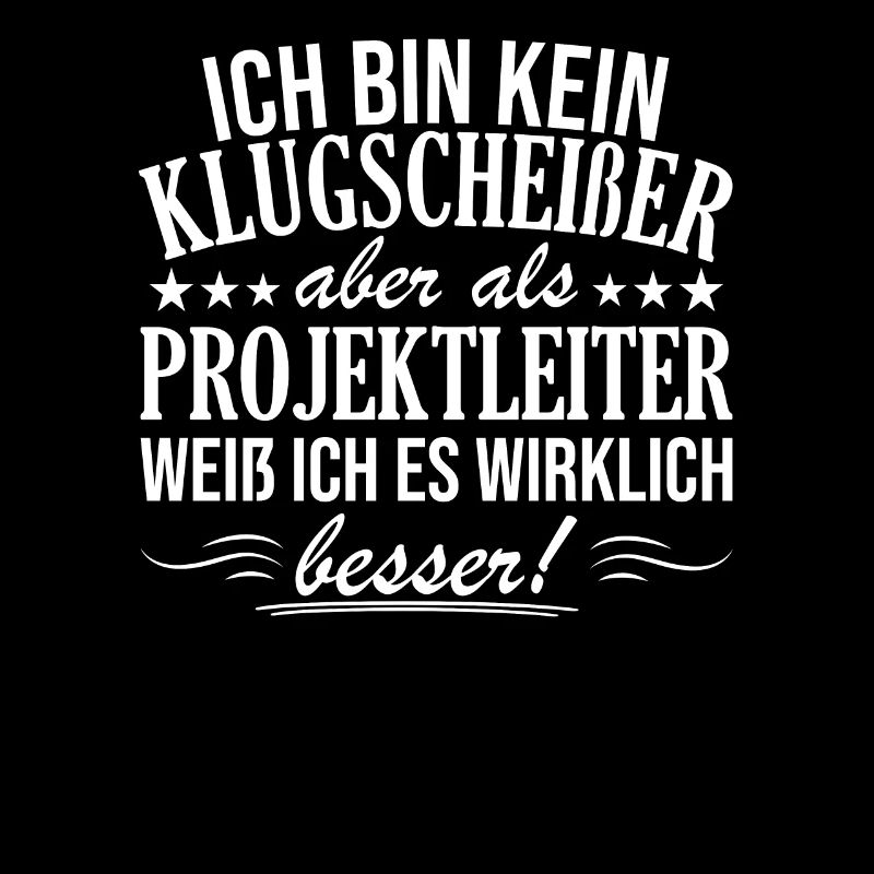 Ich Bin Klugscheiber Aber Projektleiter