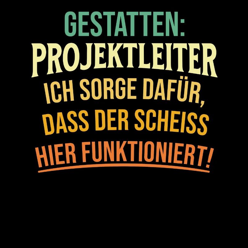 Gestatten Projektleiter Ich Sorge Dafür