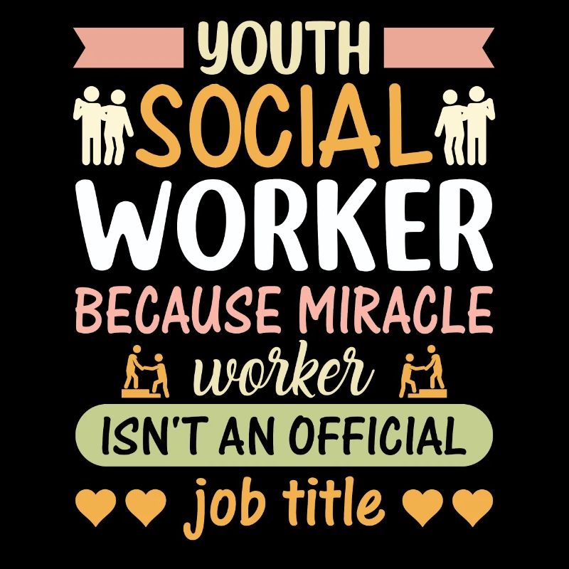 Youth Social Worker Because Miracle