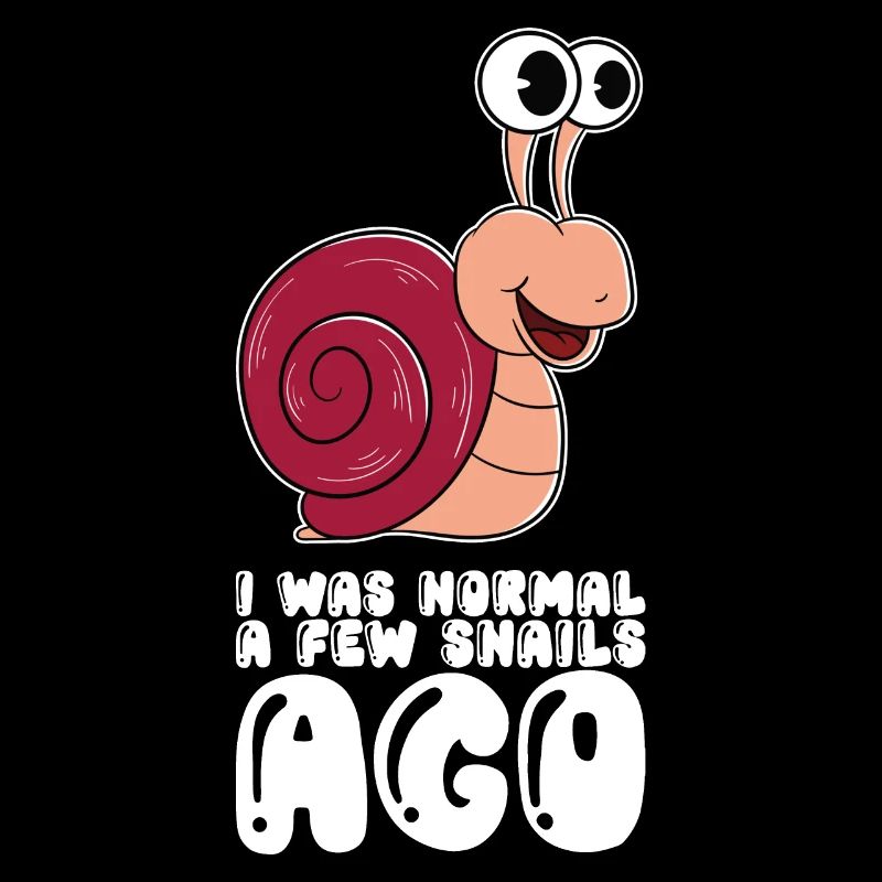 Vor Ein Paar Schnecken War Ich Normal