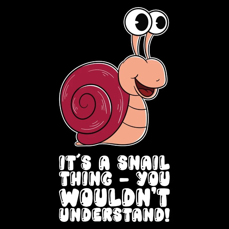 It's a snail thing