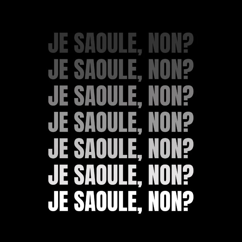 je saoule non
