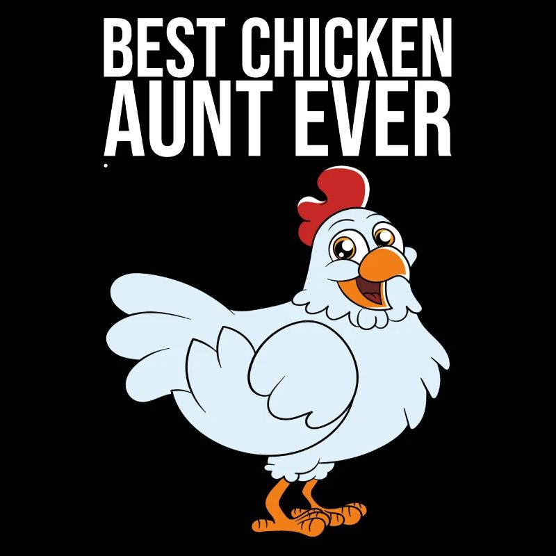 Best Chicken Aunt Ever