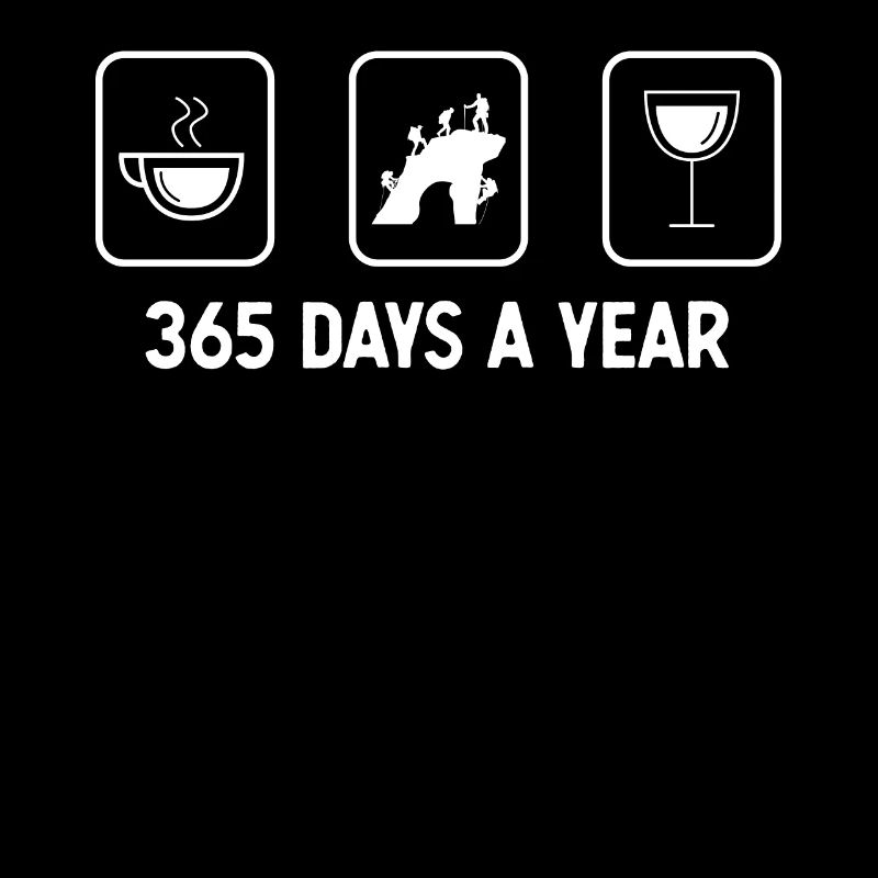 365 days a year - Wine - Climbing -