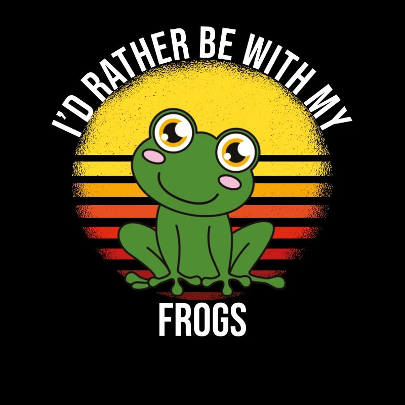 Frog I'd Rather Be With My Frogs