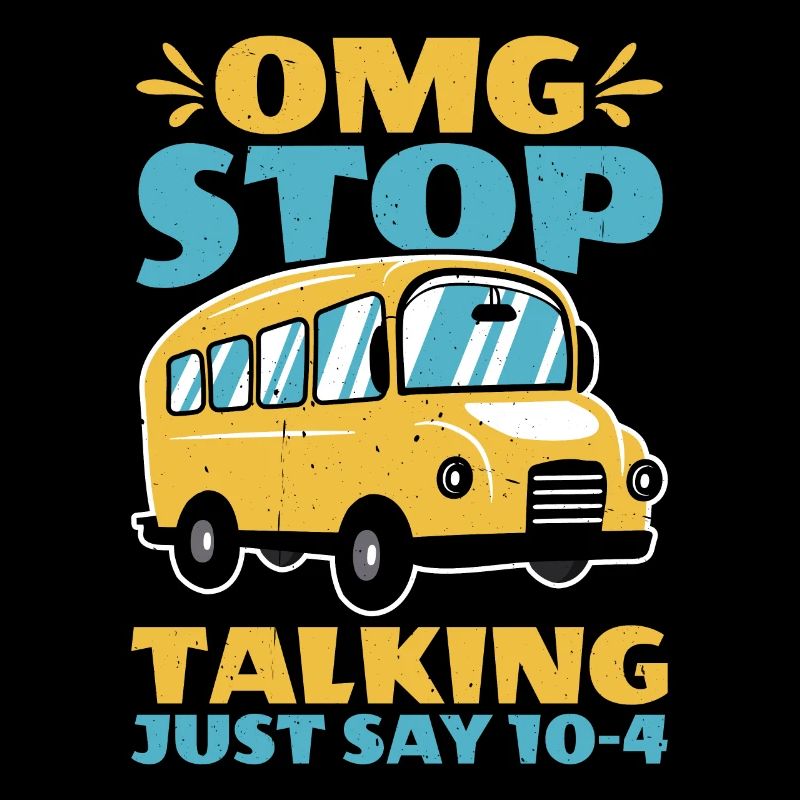Omg Stop Talking, Just Say 10-4 2
