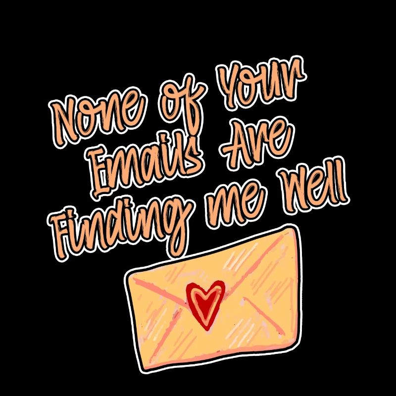 Aucun de vos e-mails ne me trouve bien 2