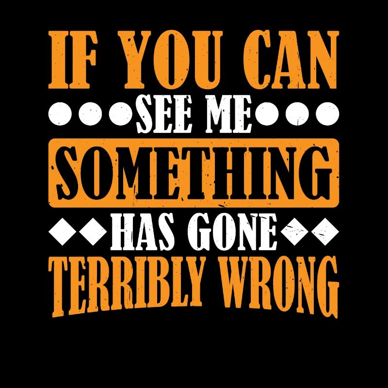 If You Can See Me, Something Has Gone Wrong 11