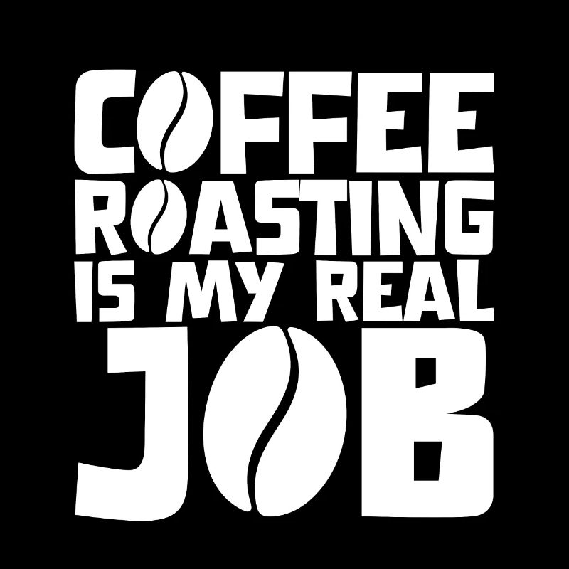 Coffee Roasting Is My Real Job