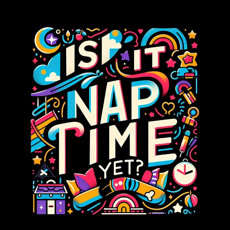 Is It Nap Time Yet 8