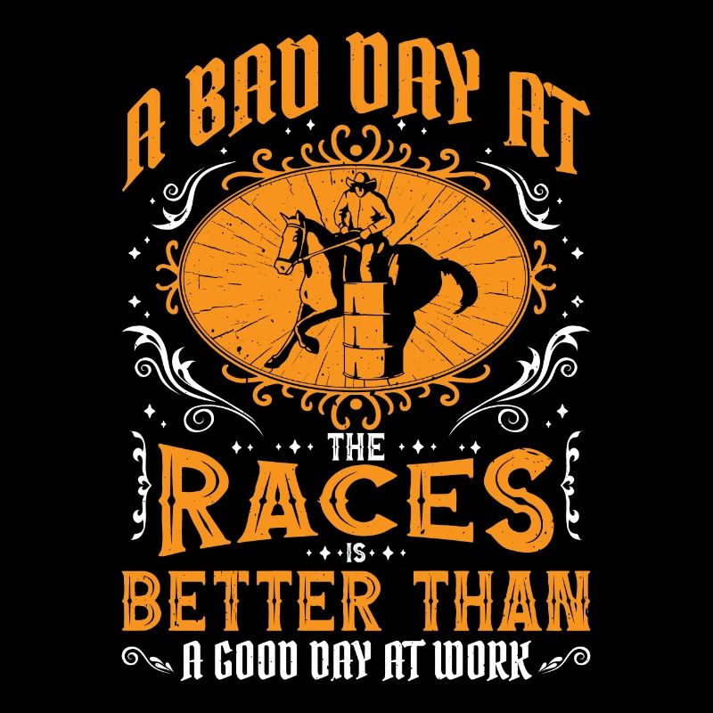 A Bad Day At Races Is Better Than A Day At Work 3