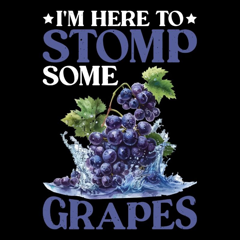I'm Here To Stomp Some Grapes 21
