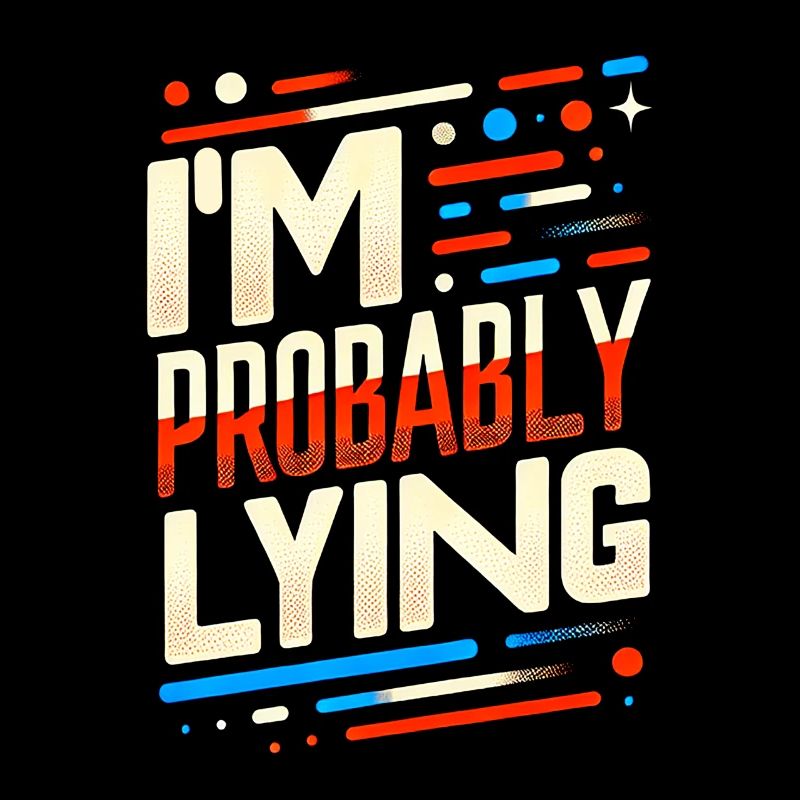 I'm Probably Lying 14
