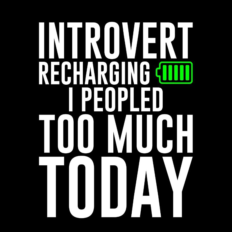Introvert Recharging I Peopled Too Much Today 2