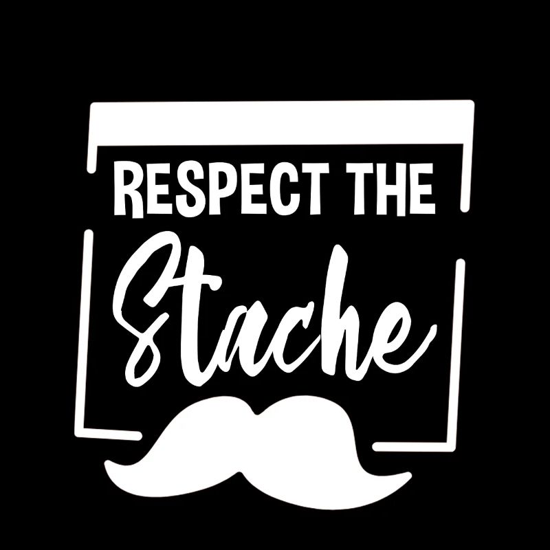 Respect The Stache 2