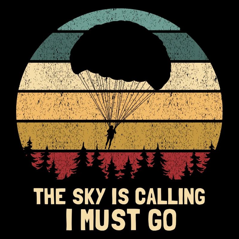 The Sky Is Calling I Must Go Funny Retro Skydiving