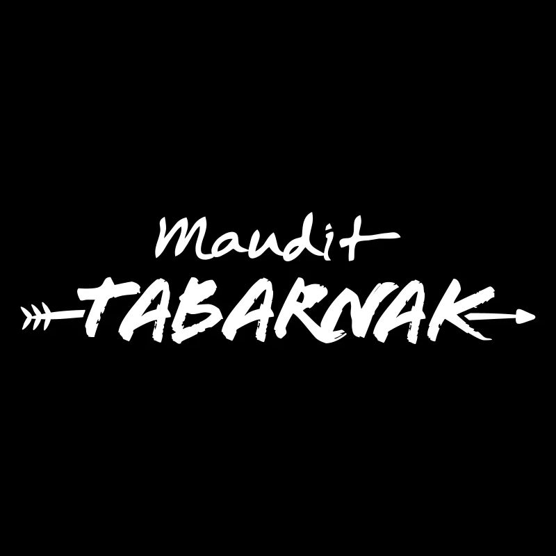 Maudit Tabarnak - Expression du Québec