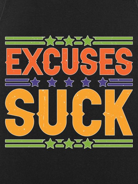 Excuses Suck 5