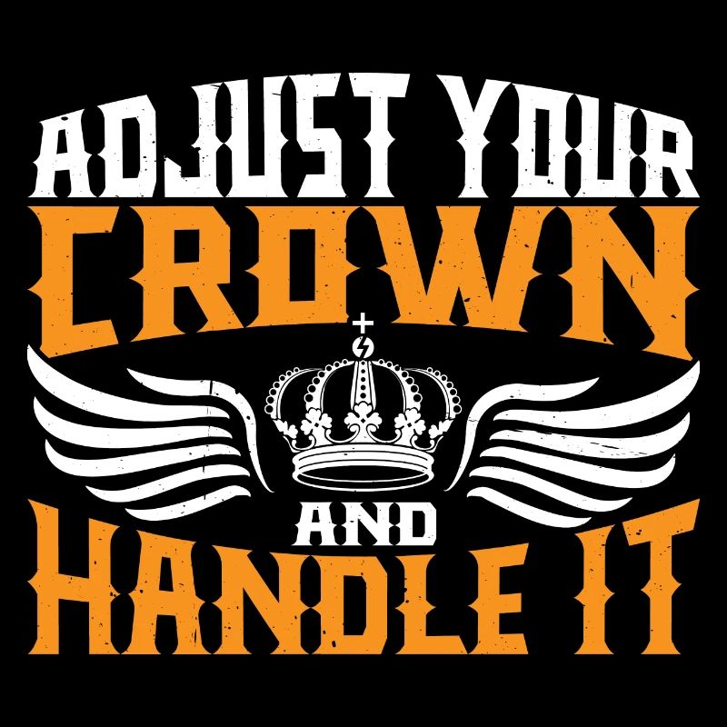 Adjust Your Crown And Handle It 10
