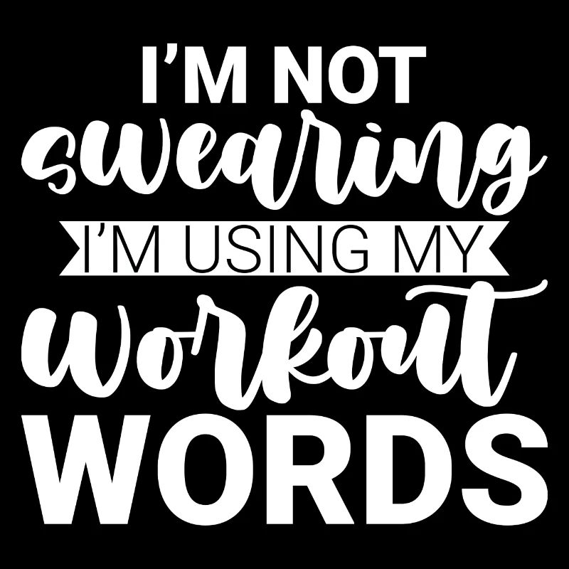 I'm Not Swearing I'm Using My Workout Words 2