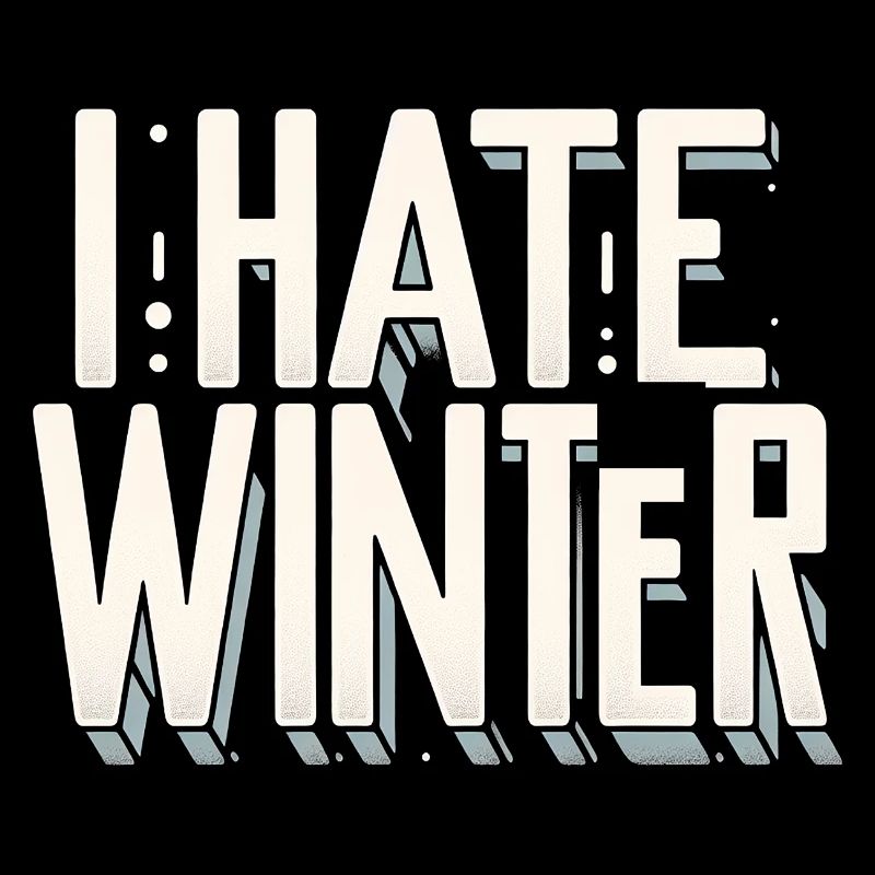 I Hate Winter 10