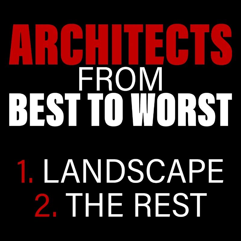 Architects From Best To Worst 1. Landscape 2