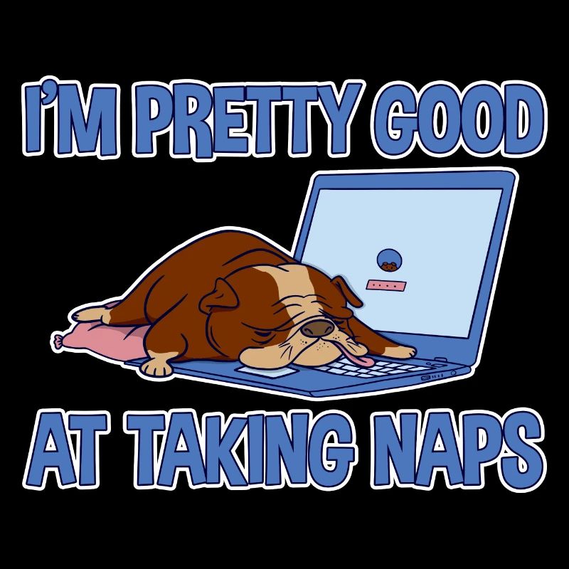 I'm Pretty Good At Taking Naps 2