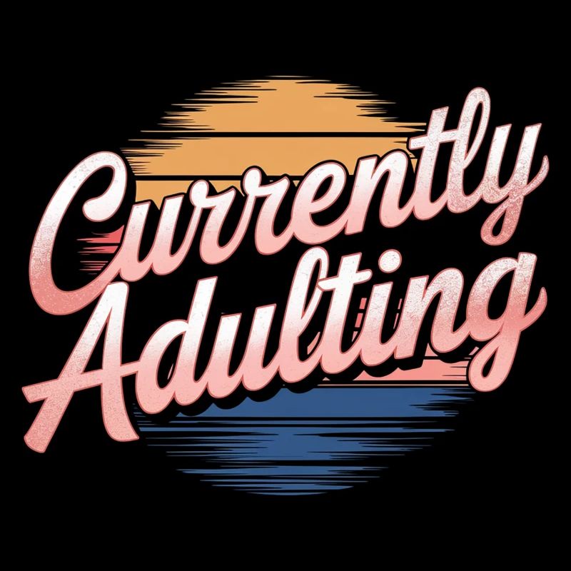 Currently Adulting 11