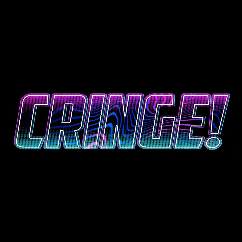 CRINGE cringe Cringe | Vicarious embarrassment