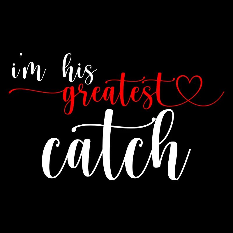I'm His Greatest Catch 4