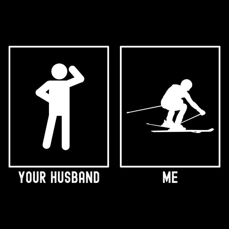 Your husband - me - Fast skiing