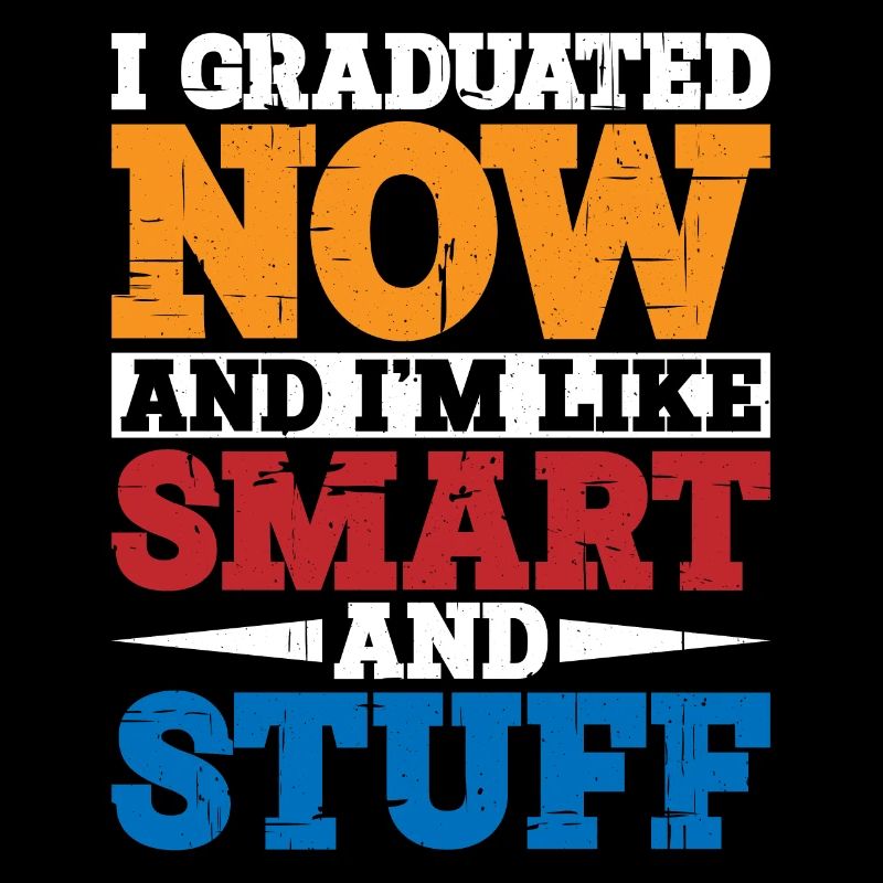 I Graduated Now And I'm Like Smart And Stuff 8