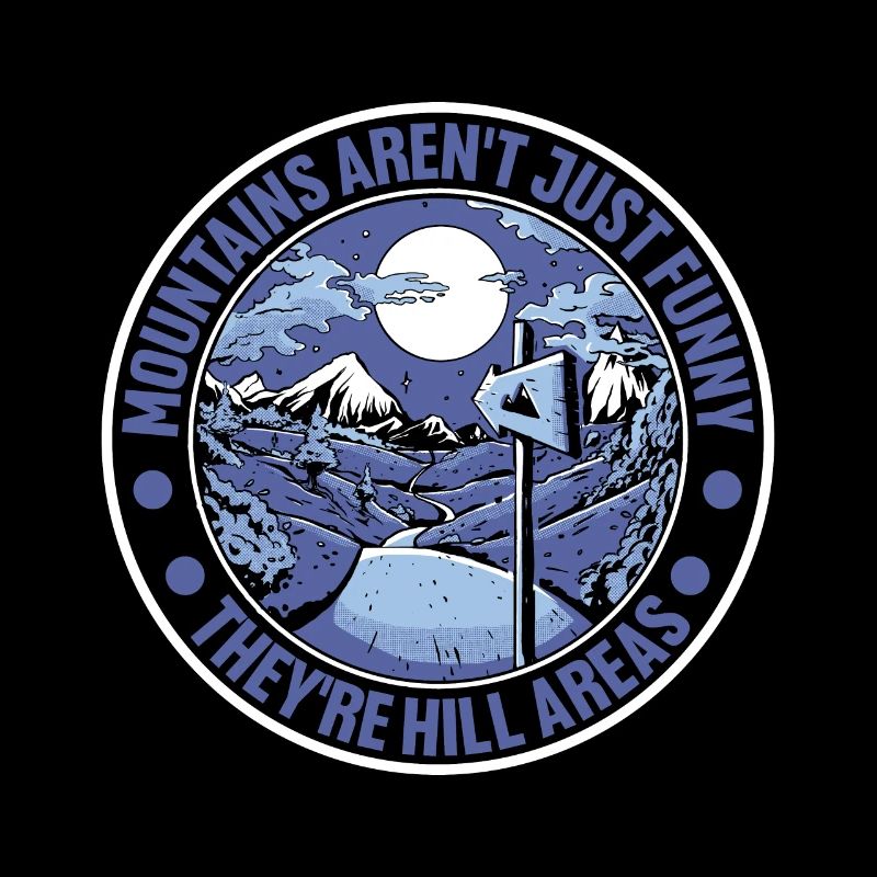 Mountains Aren't Just Funny They're Hill Areas 5