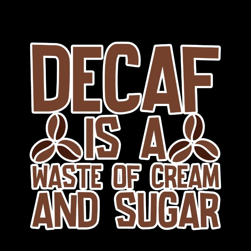 Le décaféiné est un gaspillage de crème et de sucre 4