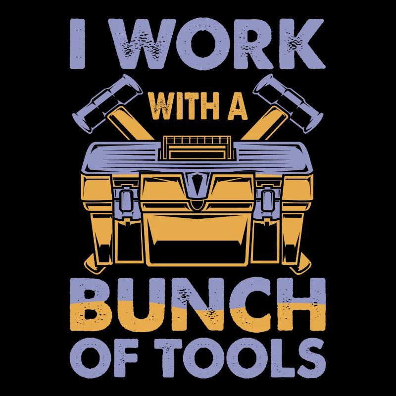 I work with a bunch of tools 16